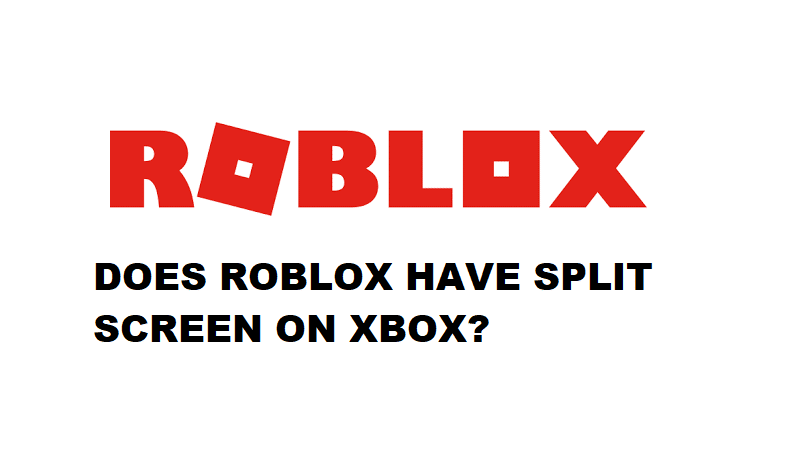 Does Roblox Support Xbox One Split Screen? - West Games